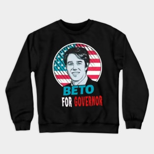 Beto For Governor Crewneck Sweatshirt